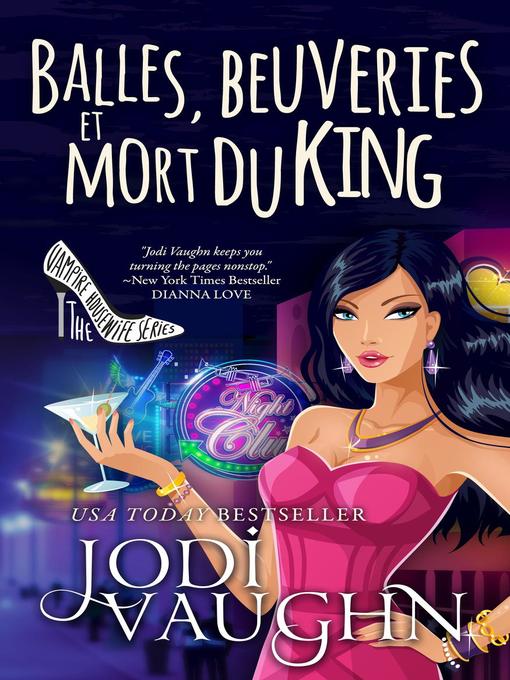 Title details for Balles, beuveries et mort du King by Jodi Vaughn - Available